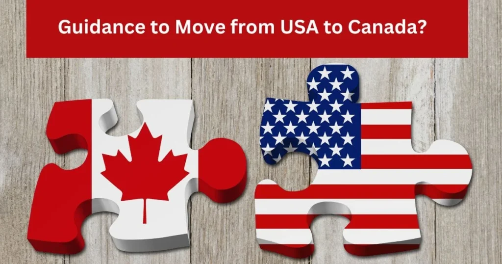 Guidance to Move from USA to Canada?